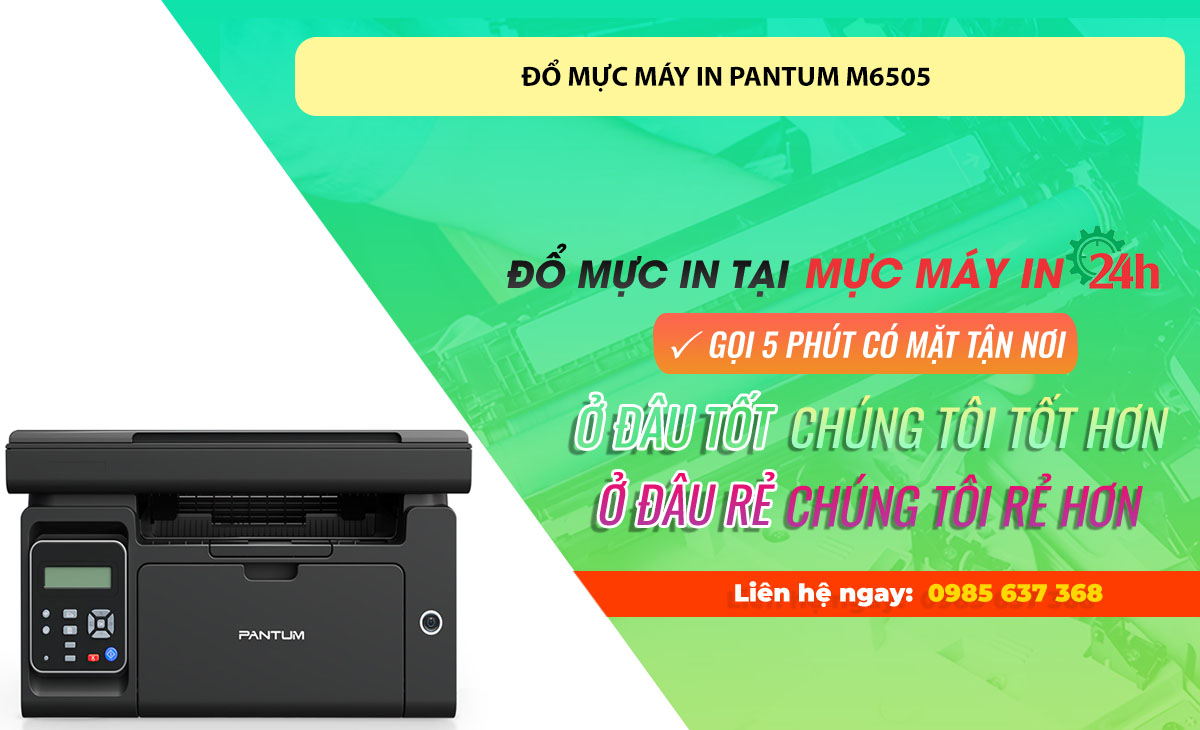 Đổ mực máy in Pantum M6505 tại Hà Nội - 5 phút có ngay