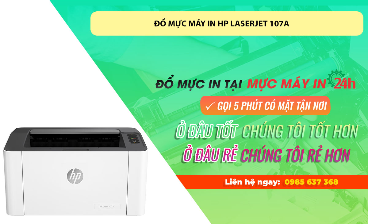 Đổ mực máy in HP LaserJet 107A tại Hà Nội - Bảo hành tận nơi