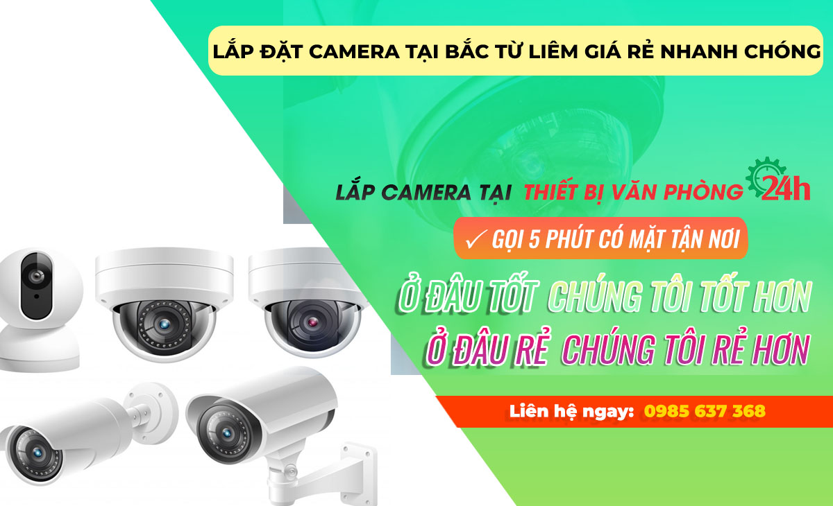 Lắp đặt camera tại Bắc Từ Liêm giá rẻ nhanh chóng