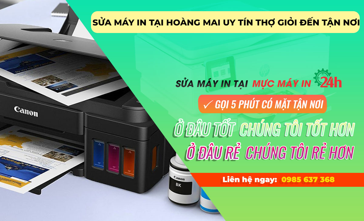 Sửa máy in tại Hoàng Mai uy tín thợ giỏi đến tận nơi