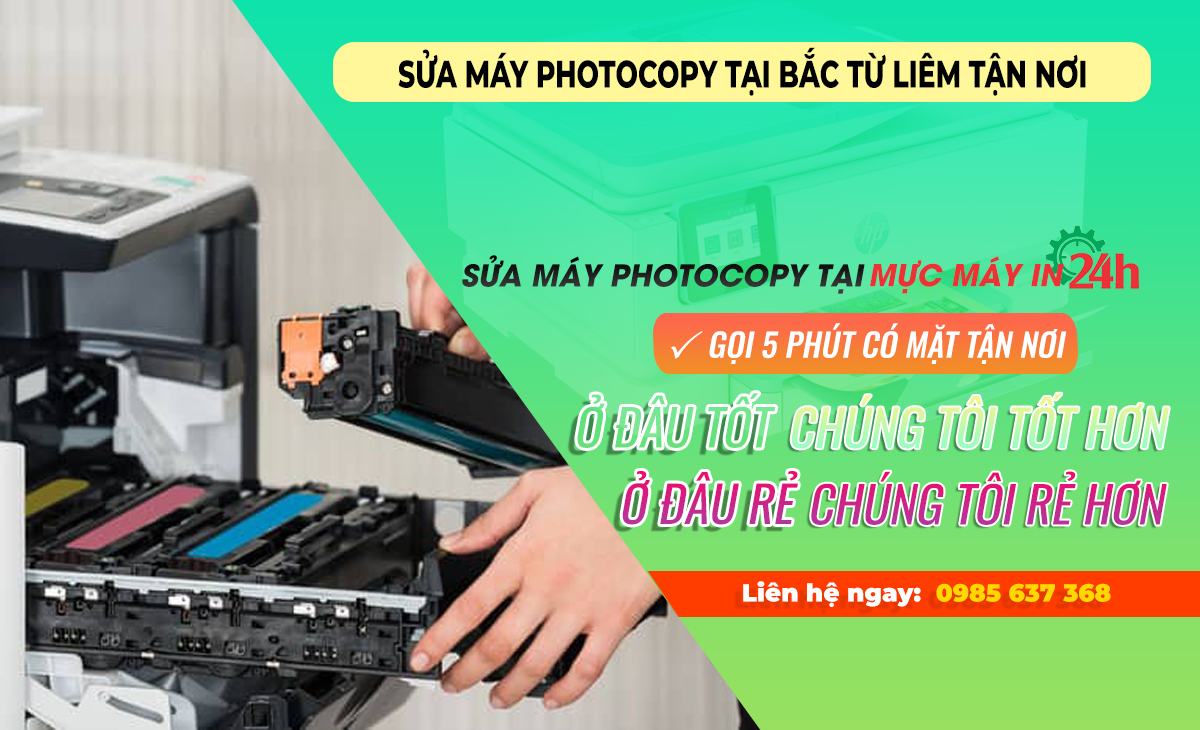 Sửa máy photocopy tại Bắc Từ Liêm tận nơi thợ kinh nghiệm