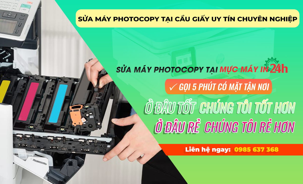 Sửa máy photocopy tại Cầu Giấy uy tín chuyên nghiệp tận nơi