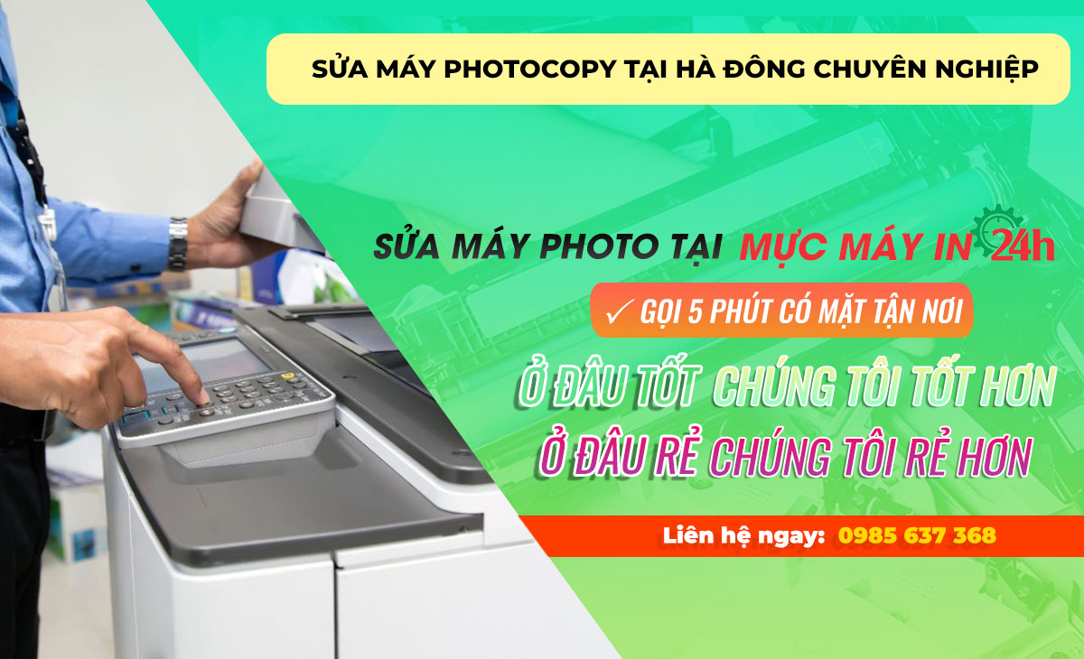 Sửa máy photocopy tại Hà Đông chuyên nghiệp tận nơi