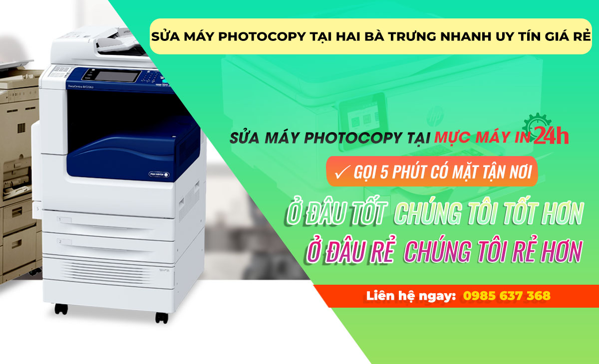 Sửa máy photocopy tại Hai Bà Trưng nhanh uy tín giá rẻ