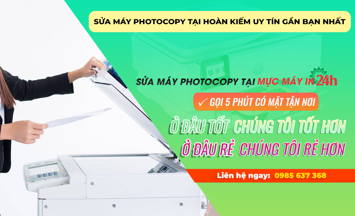 Sửa máy photocopy tại Hoàn Kiếm uy tín gần bạn nhất