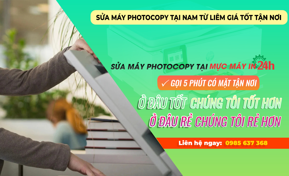 Sửa máy photocopy tại Nam Từ Liêm giá tốt tận nơi