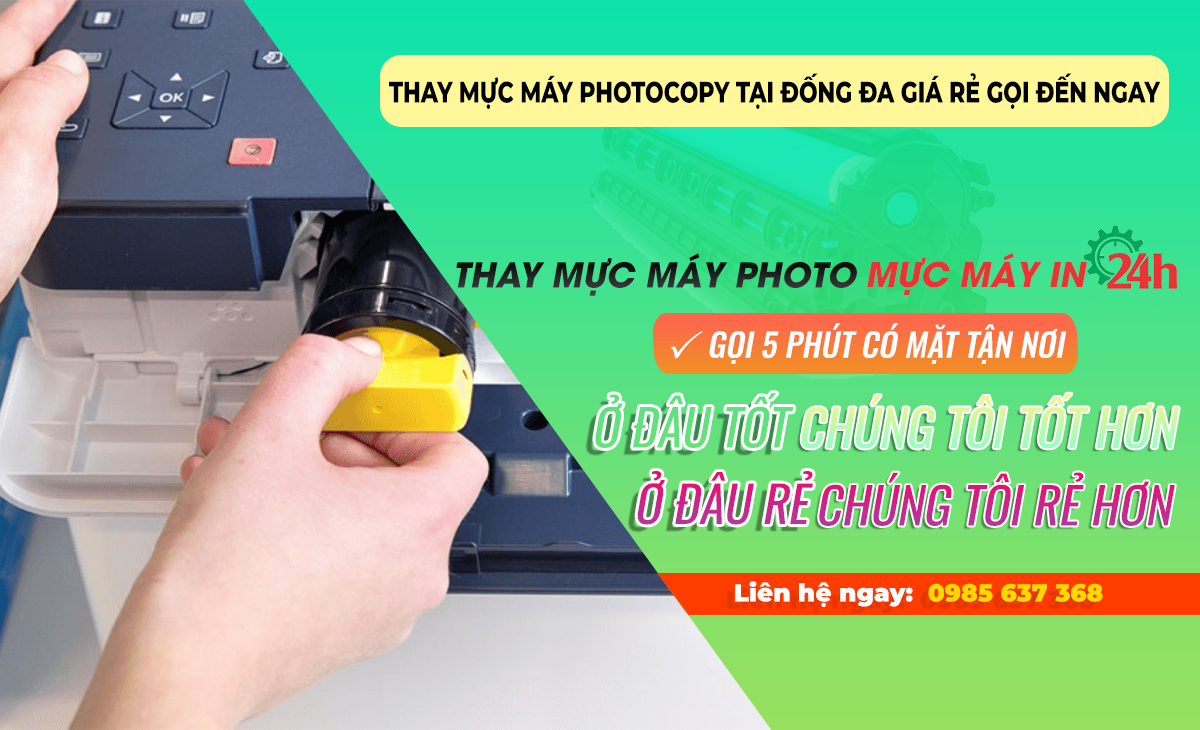 Thay mực máy photocopy tại Đống Đa giá rẻ gọi đến ngay