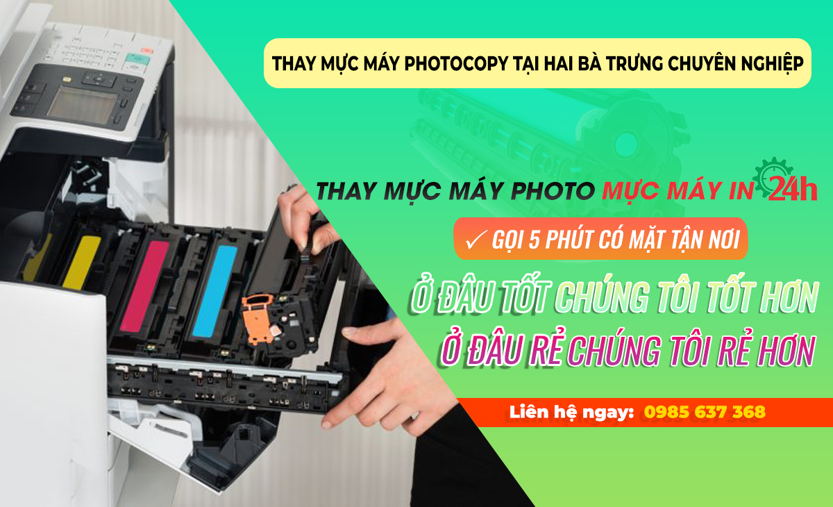 Thay mực máy photocopy tại Hai Bà Trưng chuyên nghiệp giá rẻ