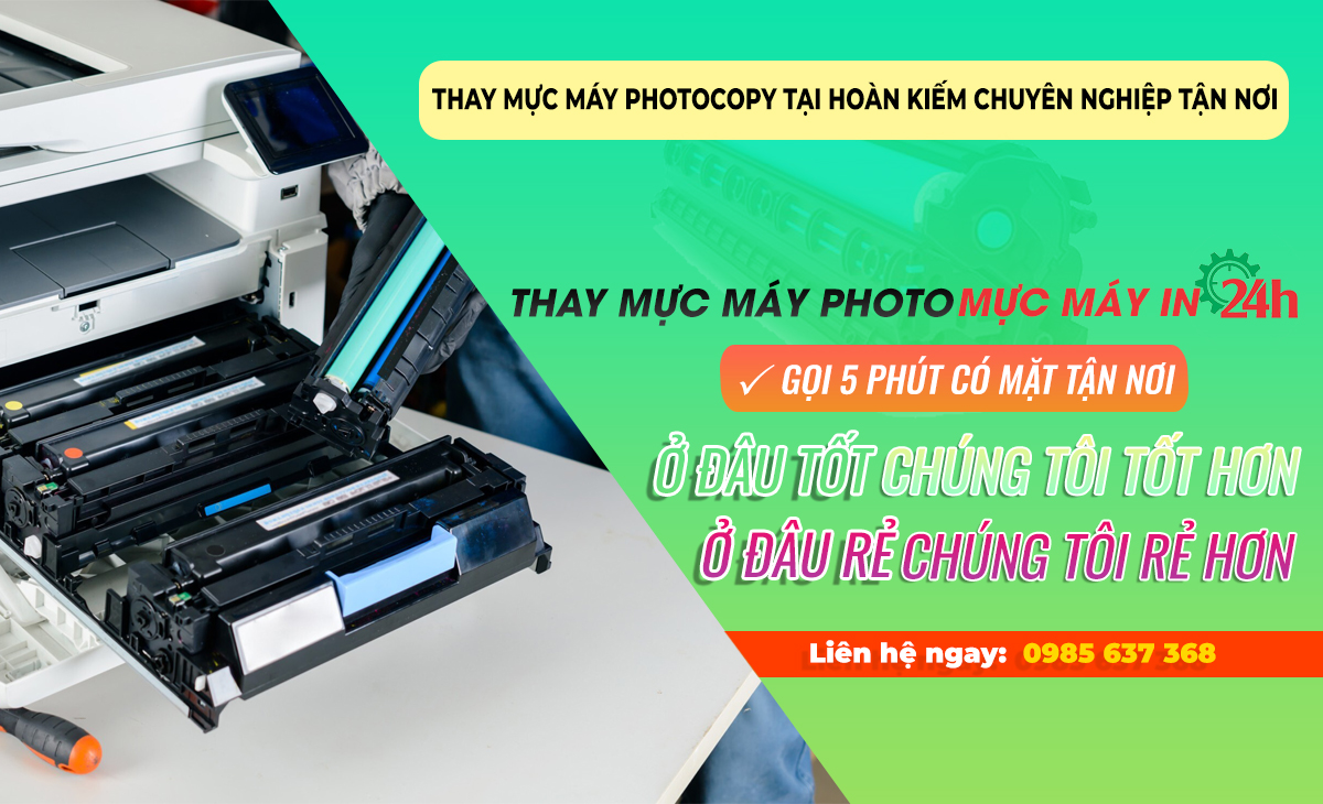 Thay mực máy photocopy tại Hoàn Kiếm chuyên nghiệp tận nơi