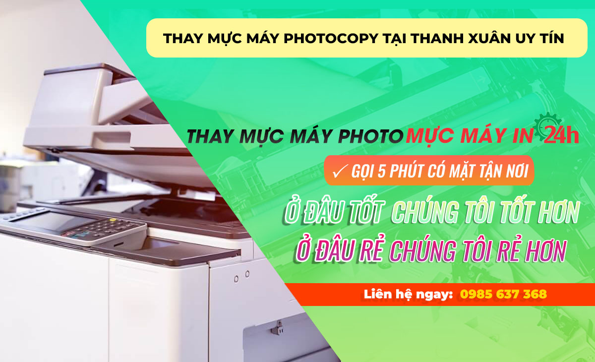 Thay mực máy photocopy tại Thanh Xuân uy tín tận nơi siêu tốc