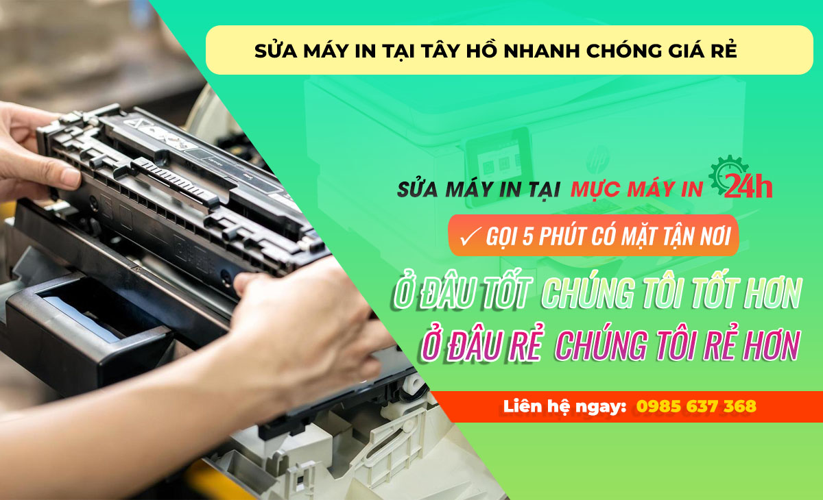 Sửa máy in tại Tây Hồ nhanh chóng giá rẻ gọi đến ngay