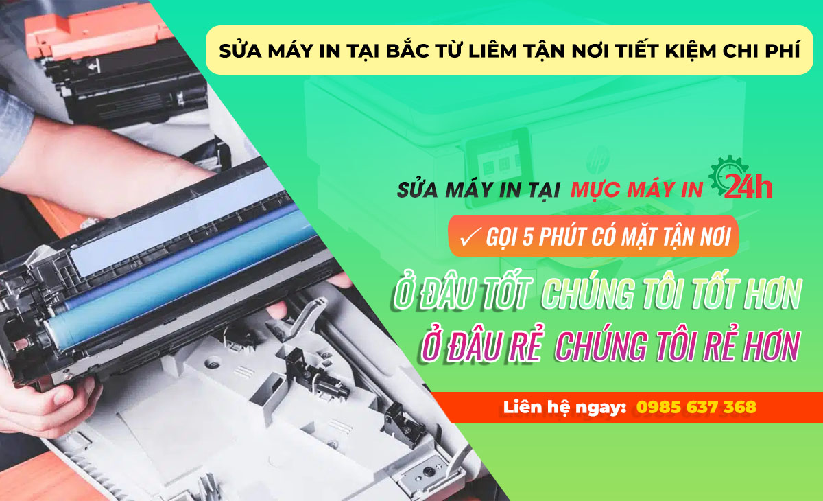 Sửa máy in tại Bắc Từ Liêm tận nơi giá rẻ tiết kiệm chi phí