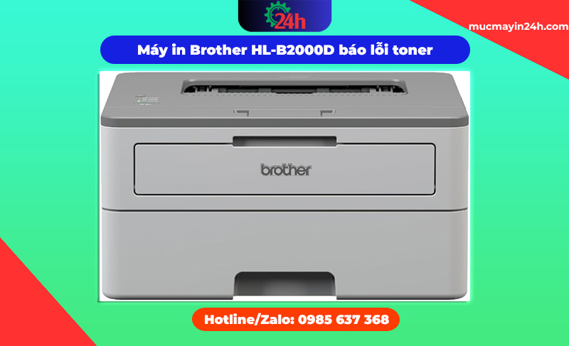 máy in Brother HL-B2000D báo lỗi toner